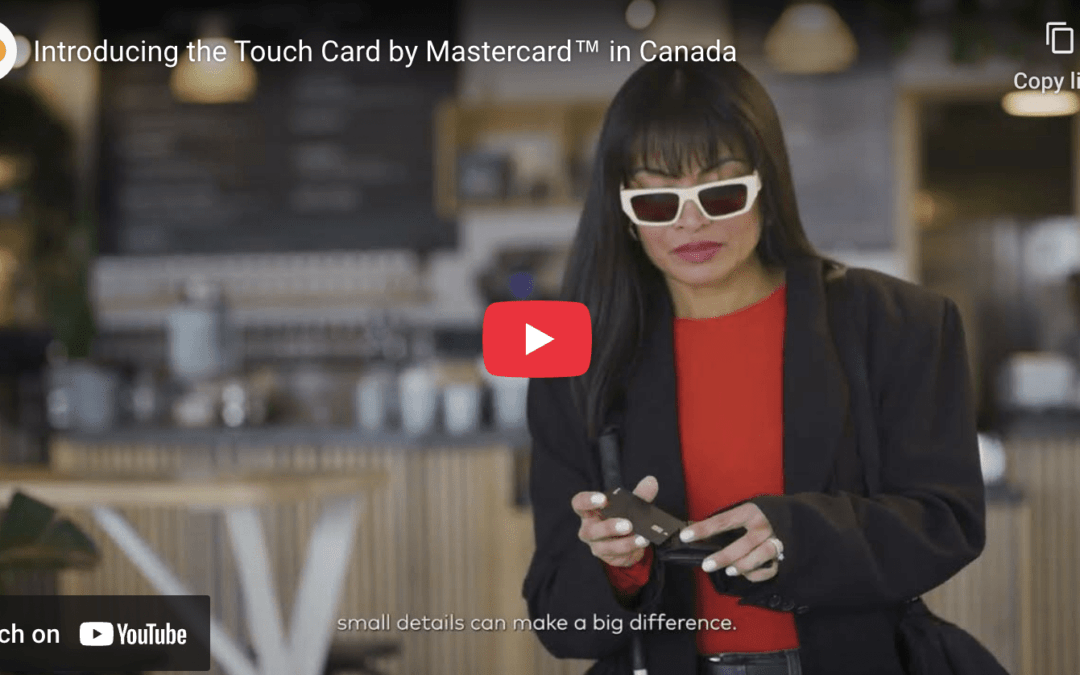 Mastercard introduces Touch Card by Mastercard™ in Canada, a tactile notch feature designed to help empower the sight loss community